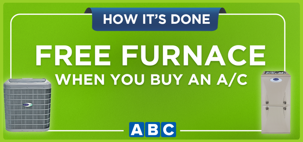 Free furnace when you buy an A/C